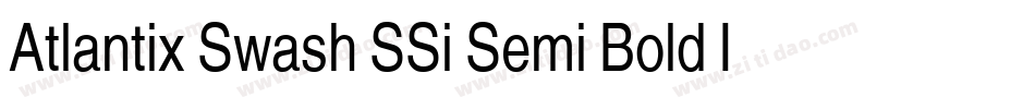 Atlantix Swash SSi Semi Bold Italic字体转换